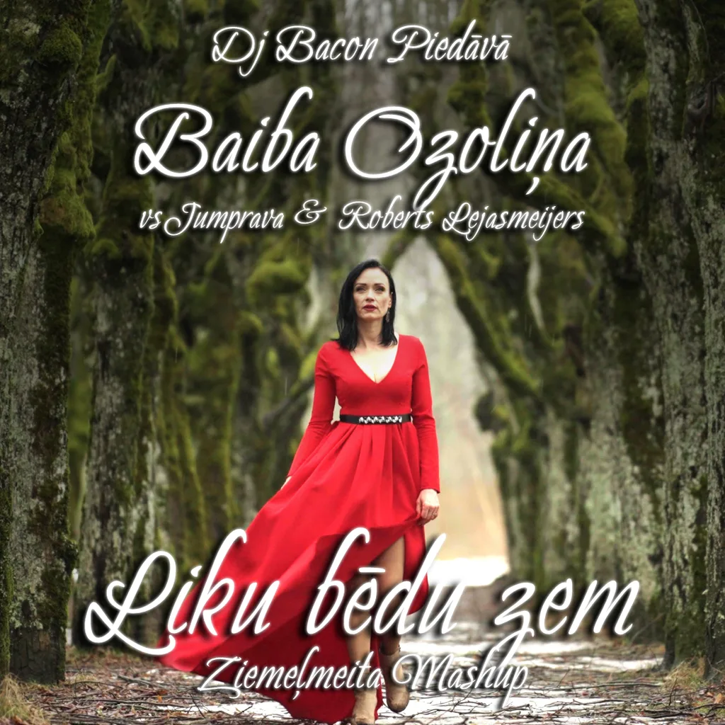 Cover artwork for Baiba Ozoliņa vs Jumprava & Roberts Lejasmeijers - Liku Bēdu Zem (Dj Bacon Ziemeļmeita Mashup)