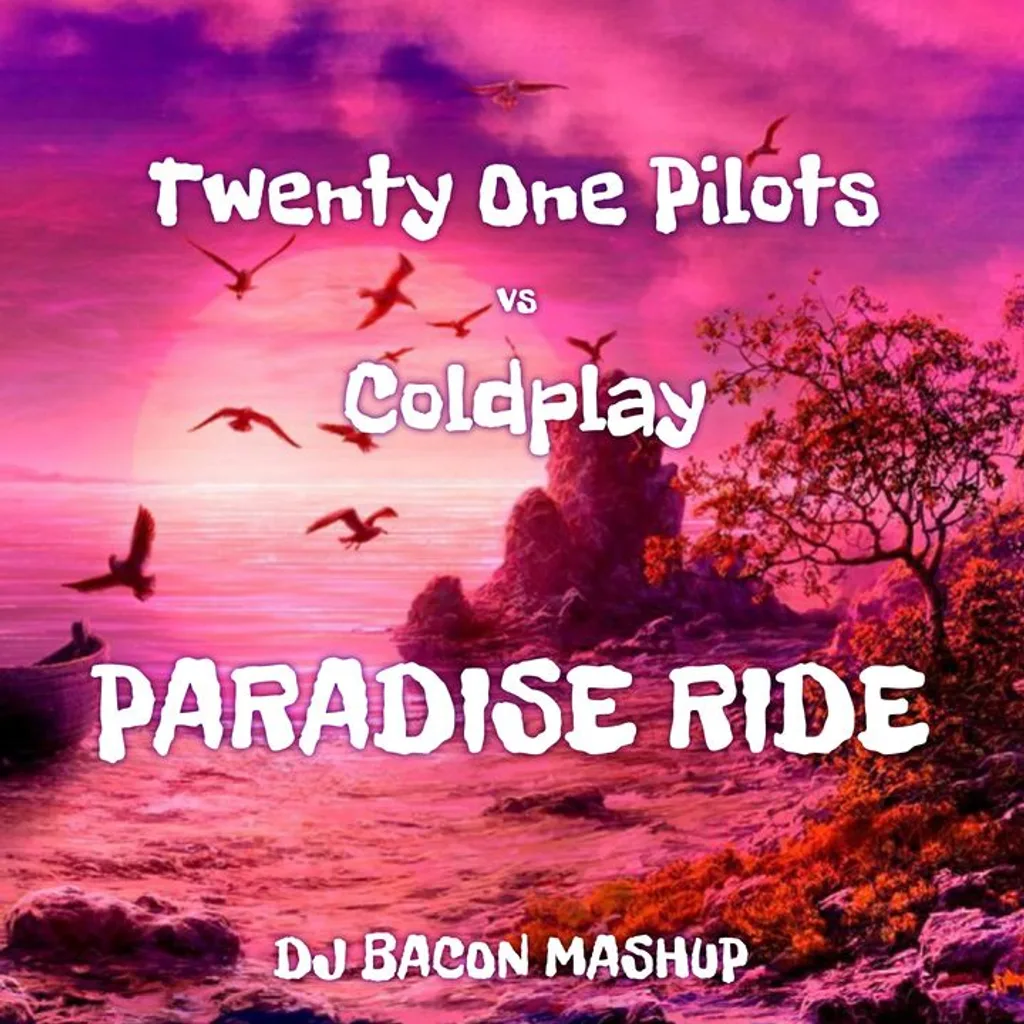 Cover artwork for Twenty One Pilots vs Coldplay - Paradise Ride (Dj Bacon Mashup)