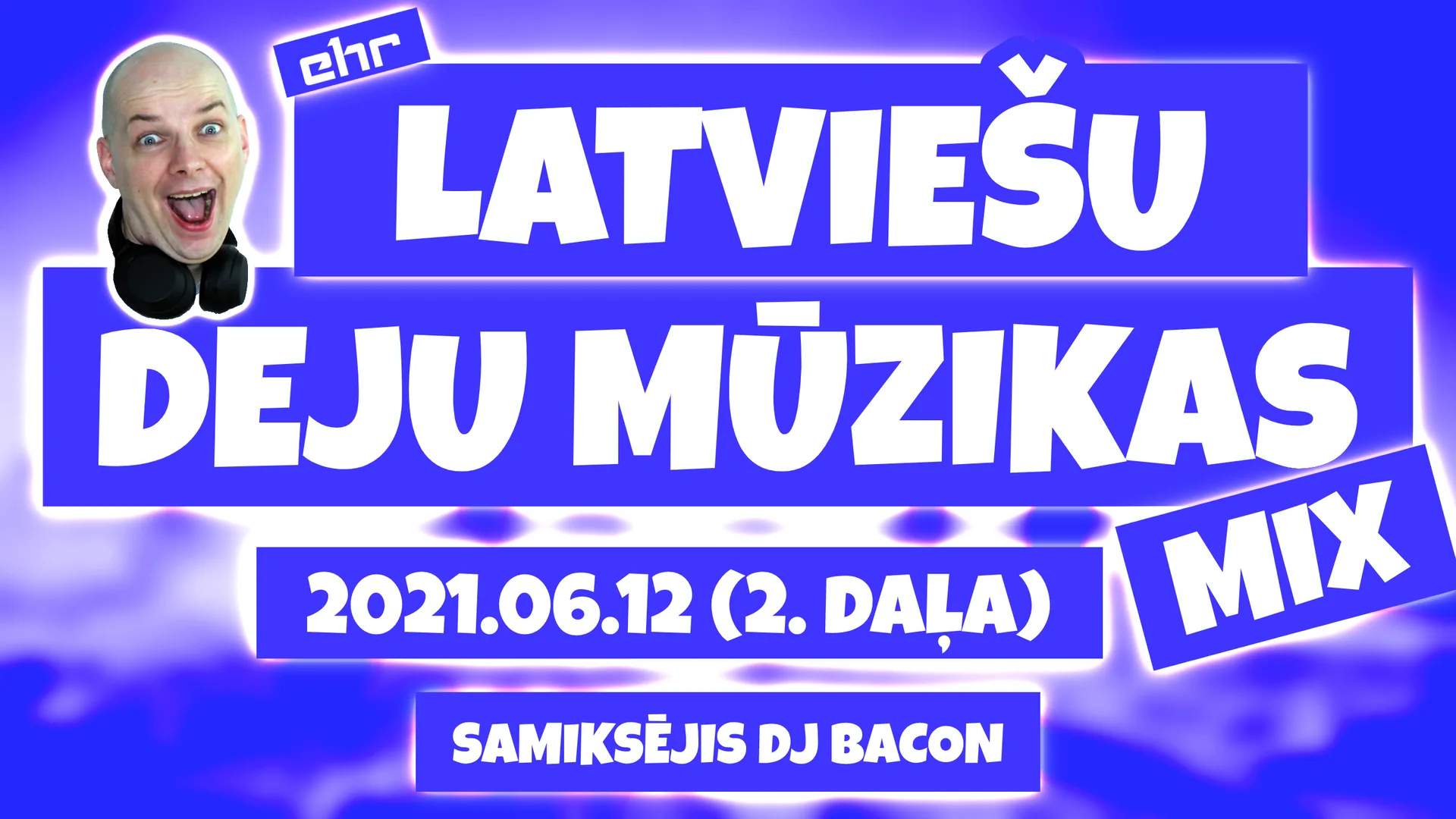 Miksa “EHR Latviešu Deju Mūzikas mix 2021-06-12 (2. daļa)” platekrāna attēls