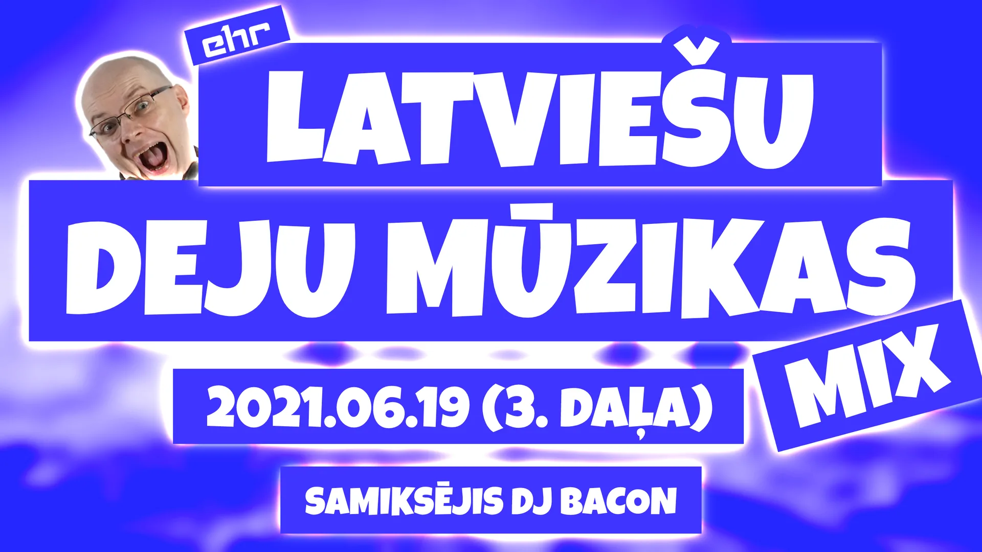 Miksa “EHR Latviešu Deju Mūzikas mix 2021-06-19 (3. daļa)” platekrāna attēls