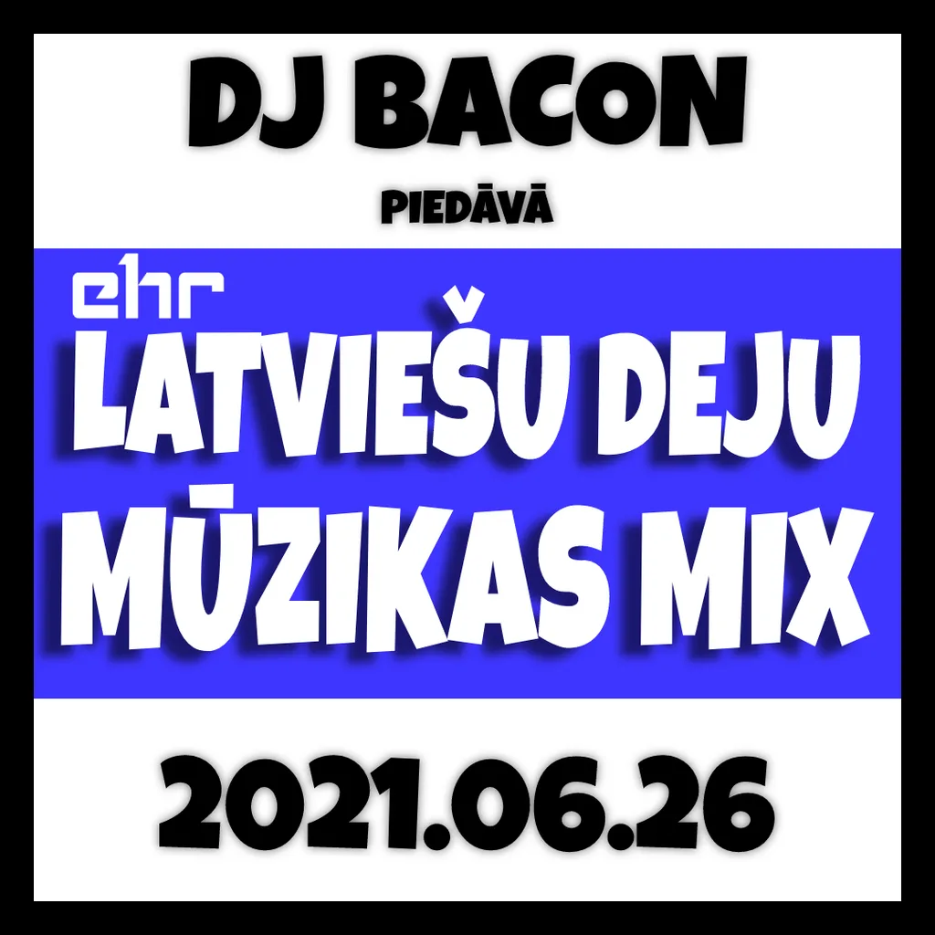 Cover artwork for EHR Latviešu Deju Mūzikas mix 2021-06-26 (2. daļa)
