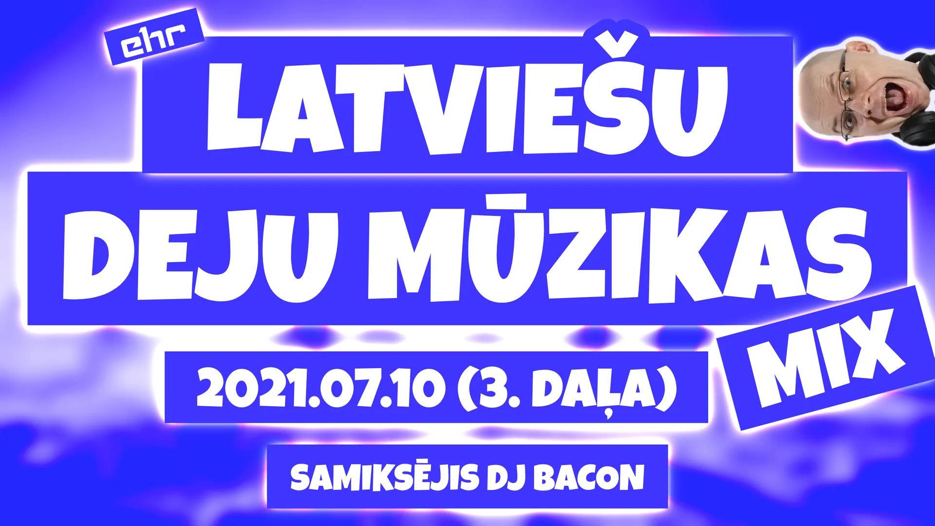 Miksa “EHR Latviešu Deju Mūzikas mix 2021-07-10 (3. daļa)” platekrāna attēls