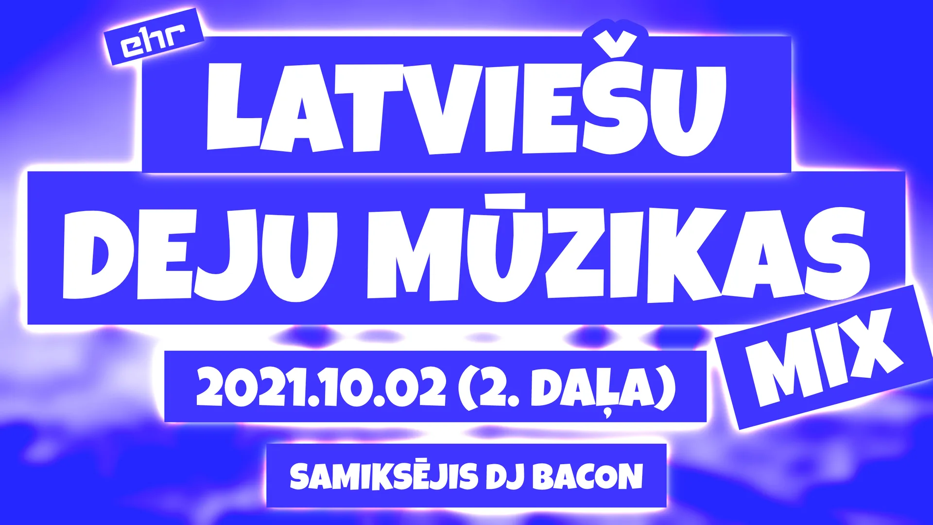Wide artwork for EHR Latviešu Deju Mūzikas Mix 2021-10-02 (2. daļa)