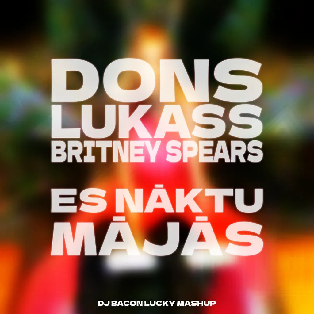 Cover artwork for Dons pied. LUKASS vs Britney Spears - Es Nāktu Mājās (Dj Bacon Lucky Mashup)