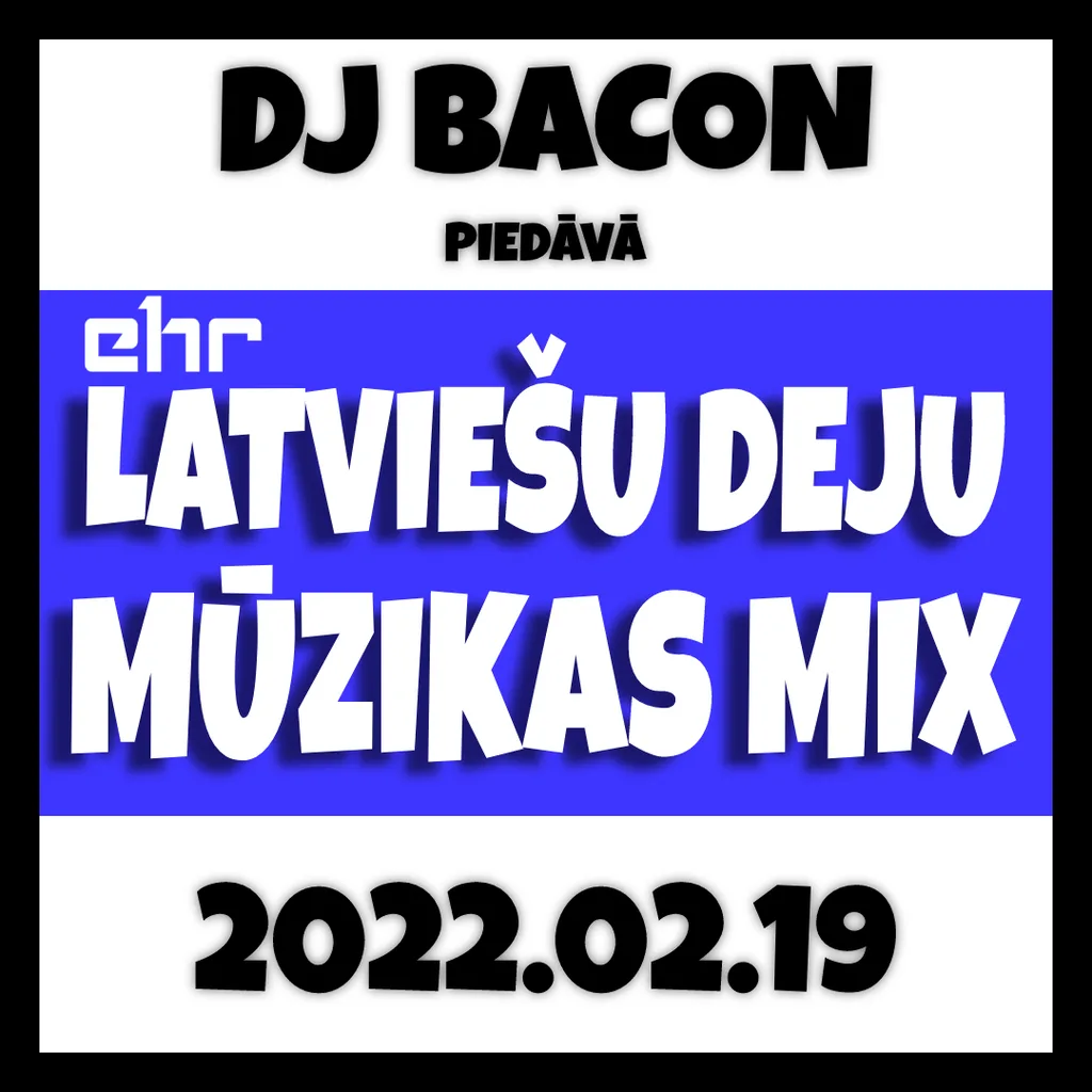 Cover artwork for EHR Latviešu Deju Mūzikas Mix 2022-02-19 (2. daļa)