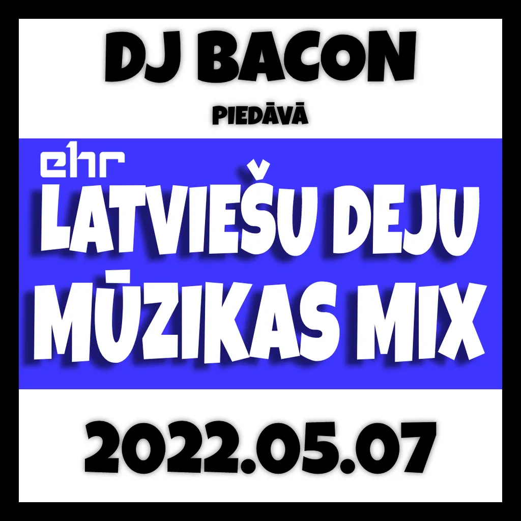 Cover artwork for EHR Latviešu Deju Mūzikas Mix 2022-05-07 (2. daļa)