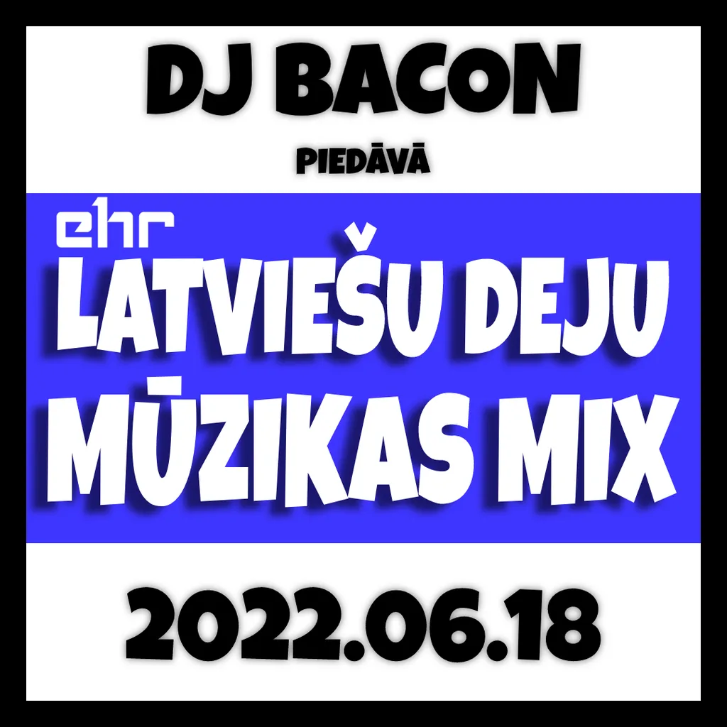 Cover artwork for EHR Latviešu Deju Mūzikas Mix 2022-06-18 (1. daļa)