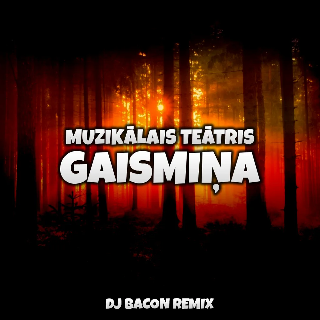Cover artwork for Muzikālais Teātris - Gaismiņa (Dj Bacon Remix)