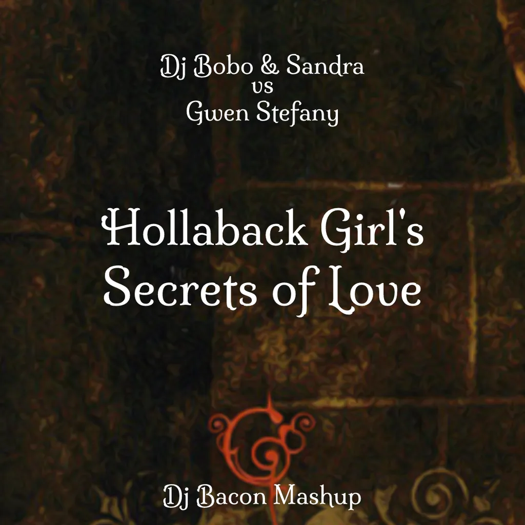 Cover artwork for Dj Bobo & Sandra vs. Gwen Stephany - Hollaback Girl's Secrets of Love (Dj Bacon Version)