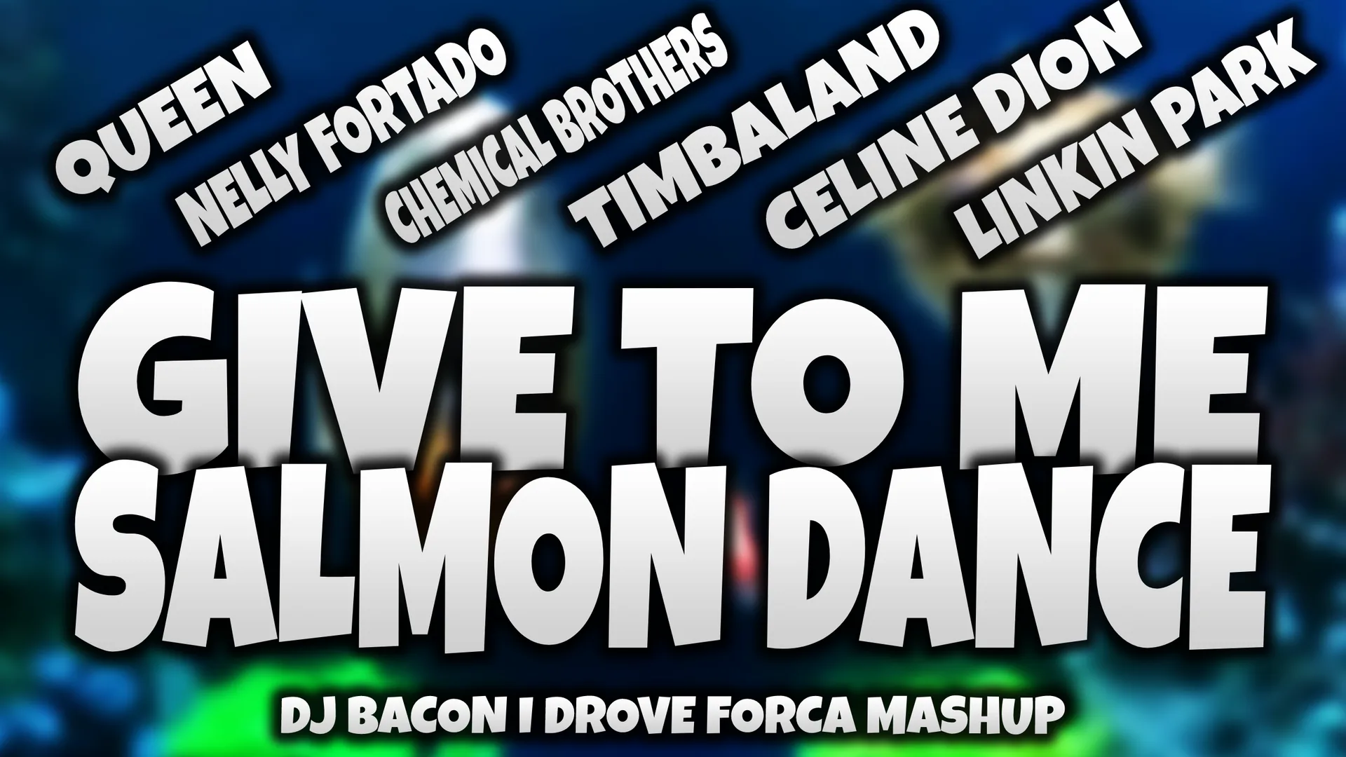 Wide artwork for Queen, Timbaland, Nelly Furtado, Celine Dion, Chemical Brothers, Linkin Park - Give To Me Salmon Dance (Dj Bacon I Drow Forca Remix)
