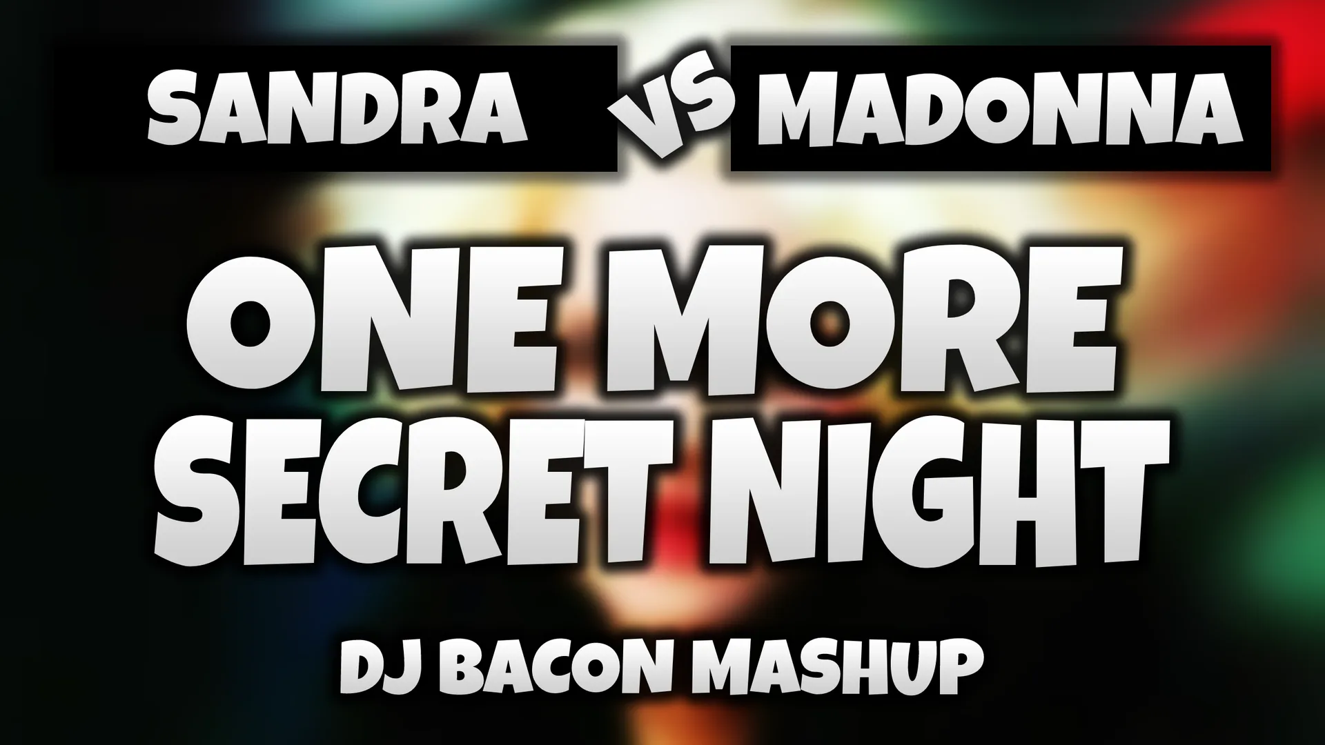Wide artwork for Sandra & Madonna - One More Secret Night (Dj Bacon Remix)